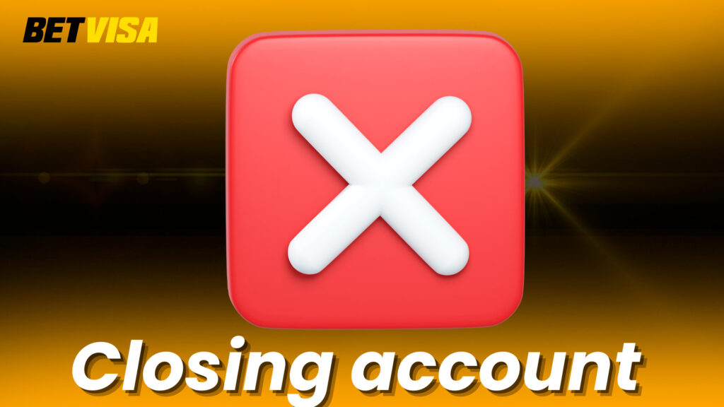 Closing Your Betvisa Account in Bangladesh